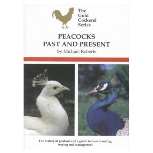 Peacock Book About Breeding, Rearing and Keeping Peafowl in the UK