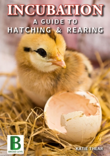  Incubation A Guide to Hatching & Rearing